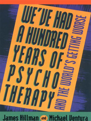 We've Had a Hundred Years of Psychotherapy - ebook